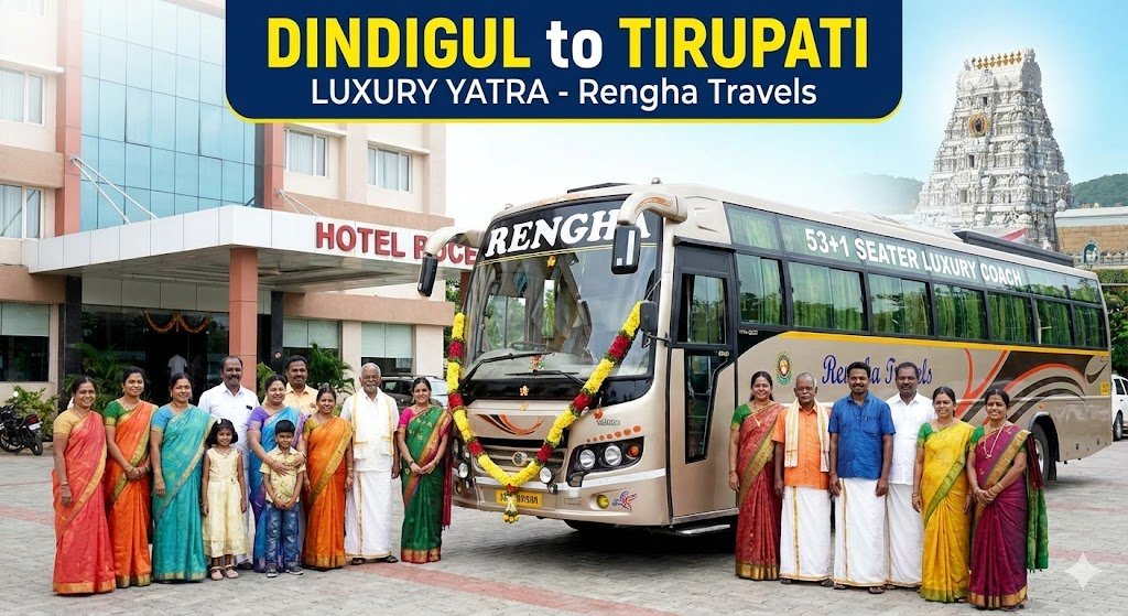 Dindigul to Tirupati Luxury Group Yatra Travel in Grandeur with Our 53+1 Seater Coach 2026 deal